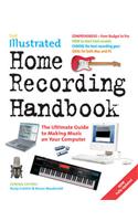 Illustrated Home Recording Handbook