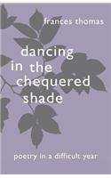 Dancing in the Chequered Shade