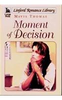 Moment Of Decision
