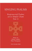 Singing Psalms - Year A: Responsorial Psalms Set to Simple Chant