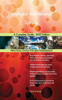 Intelligent Maintenance Systems A Complete Guide - 2020 Edition