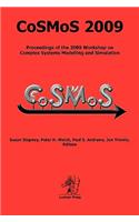 Cosmos 2009: Complex Systems Modelling and Simulation