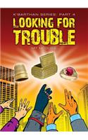 Looking for Trouble