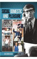 Social Domestic and Pleasure