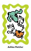 My Dog, My Cat