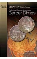 Collecting & Investing Strategies for Barber Dimes