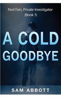 Cold Goodbye