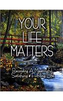 Your Life Matters