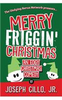 Merry Friggin' Christmas