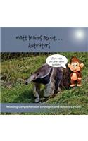 Matt Learns about . . . Anteaters