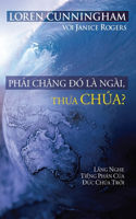 Phải chăng đó là Ngài, thưa Chúa?