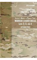 STP 21-24-SMCT Soldier's Manual Common Tasks Warrior Leader Skills Level 2, 3, 4