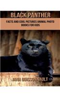 Black Panther: Facts and Cool Pictures Animal Photo Books for Kids