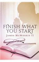 'Finish What You Start'