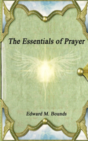The Essentials of Prayer: (English)