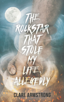 Rockstar That Stole My Life, Allegedly