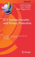 ICT Systems Security and Privacy Protection: 36th Ifip Tc 11 International Conference, SEC 2021, Oslo, Norway, June 22-24, 2021, Proceedings
