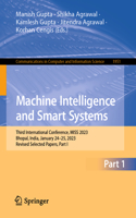 Machine Intelligence and Smart Systems