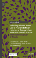 Delivering Universal Health Care to People with Major Limb Loss or Damage in Low and Middle Income Countries