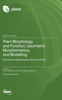 Plant Morphology and Function, Geometric Morphometrics, and Modelling