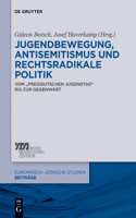 Jugendbewegung, Antisemitismus Und Rechtsradikale Politik