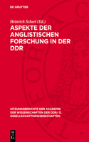 Aspekte Der Anglistischen Forschung in Der DDR