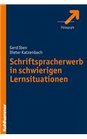 Schriftspracherwerb in Schwierigen Lernsituationen