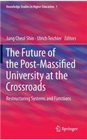 Future of the Post-Massified University at the Crossroads