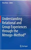 Understanding Relational and Group Experiences through the Mmogo-Method®