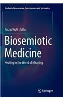 Biosemiotic Medicine: Healing in the World of Meaning