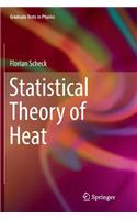 Statistical Theory of Heat