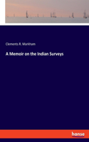 Memoir on the Indian Surveys