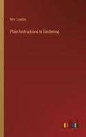 Plain Instructions in Gardening