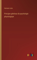 Principes généraux de psychologie physiologique