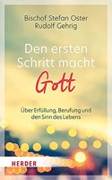 Den Ersten Schritt Macht Gott