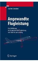 Angewandte Flugleistung: Eine Einführung in Die Operationelle Flugleistung Vom Start Bis Zur Landung
