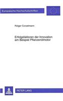 Erfolgsfaktoren der Innovation am Beispiel Pflanzenoelmotor