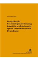 Integration Der Gesetzesfolgenabschaetzung Ins Politisch-Administrative System Der Bundesrepublik Deutschland