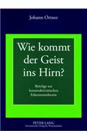 Wie Kommt Der Geist Ins Hirn?