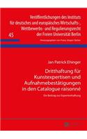 Dritthaftung fuer Kunstexpertisen und Aufnahmebestaetigungen in den Catalogue raisonne