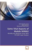 Some Vital Aspects of Mobile WiMAX