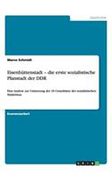 Eisenhüttenstadt - die erste sozialistische Planstadt der DDR
