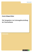 Die Integration von Leistungsbeurteilung im Unternehmen: (German)
