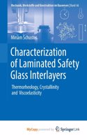 Characterization of Laminated Safety Glass Interlayers