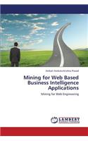 Mining for Web Based Business Intelligence Applications