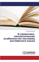 O semantiko-sintaksicheskikh osobennostyakh poslovits angliyskogo yazyka