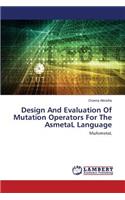 Design And Evaluation Of Mutation Operators For The AsmetaL Language