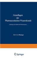 Grundlagen Der Pharmaceutischen Waarenkunde