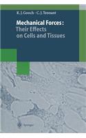 Mechanical Forces: Their Effects on Cells and Tissues