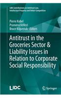 Antitrust in the Groceries Sector & Liability Issues in Relation to Corporate Social Responsibility